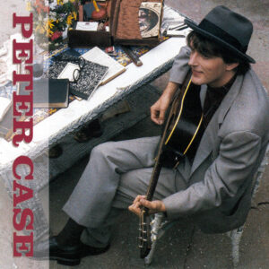 PETER CASE (Used CD)