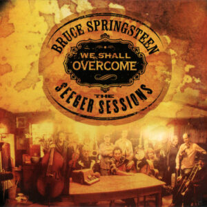 WE SHALL OVERCOME: SEEGER SESS