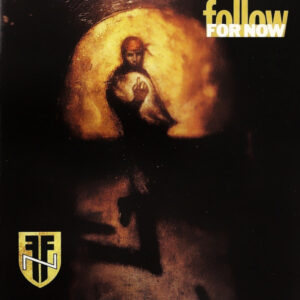 FOLLOW FOR NOW (CD)