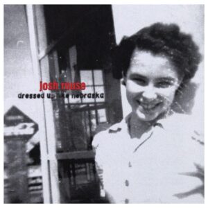 DRESSED UP LIKE NEBRASKA (CD)