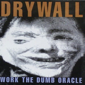 WORK THE DUMB ORACLE (CD)