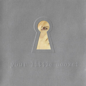 YOUR LITTLE SECRET (CD)