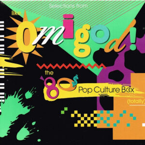 Selections From Like, Omigod! The '80s Pop Culture