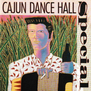 Cajun Dance Hall Special (CD)