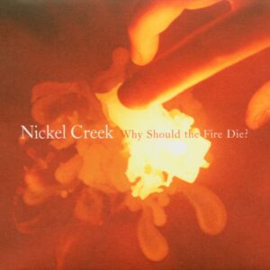 WHY SHOULD THE FIRE DIE? (CD)