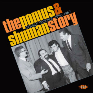 POMUS & SHUMAN STORY-DOUBLE TROUBLE (CD)