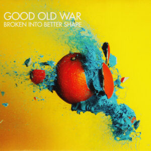 BROKEN INTO BETTER SHAPE