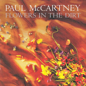 FLOWERS IN THE DIRT (CD)