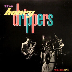 HONEY DRIPPERS (CD)