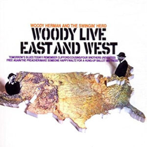 Woody Live East And West (CD)