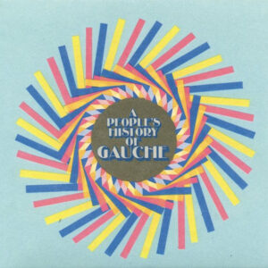 A PEOPLE'S HISTORY OF GAUCHE (CD)