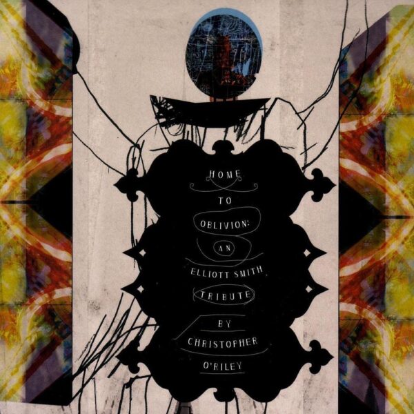 HOME TO OBLIVION AN ELLIOTT SMITH TRIBUTE (CD)