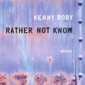 RATHER NOT KNOW (CD)