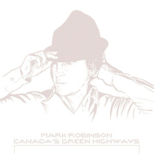 CANADA'S GREEN HIGHWAYS (CD)