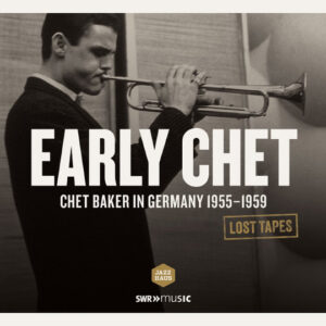 Early Chet Chet Baker In Germany 1955-1959 (CD)