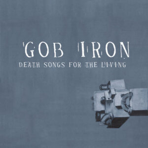 DEATH SONGS FOR THE LIVING (CD)