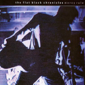 FLAT BLACK CHRONICLES (CD)