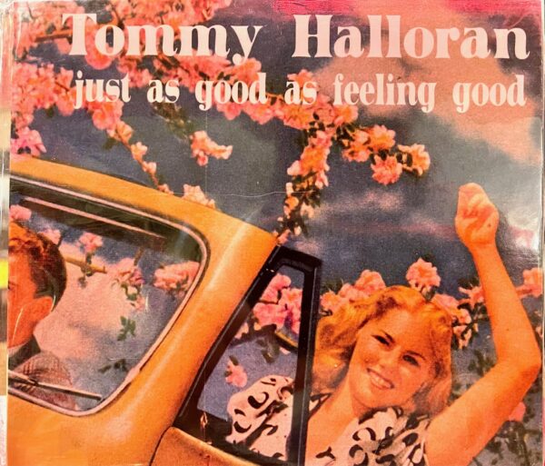 JUST AS GOOD AS FEELING GOOD (CD)