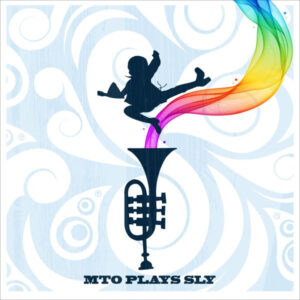 MTO PLAYS SLY (CD)