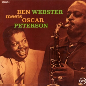 BEN WEBSTER MEETS OSCAR PETERSON (CD)