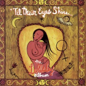 'Til Their Eyes Shine... The Lullaby Album (CD)