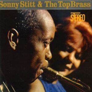 SONNY STITT & THE TOP BRASS