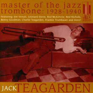 MASTER OF THE JAZZ TROMBONE: 1928-1940
