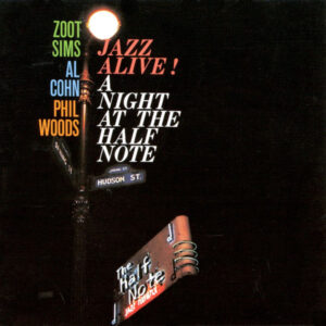 JAZZ ALIVE! A NIGHT AT THE HALF NOTE