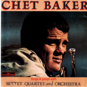 SINGS & PLAYS WITH SEXTET, QUARTET (CD)