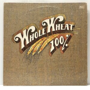 100% Whole Wheat (USED LP)