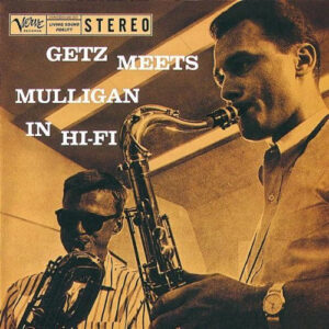 GETZ MEETS MULLIGAN IN HI-FI