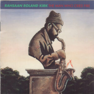 MAN WHO CRIED FIRE (CD)