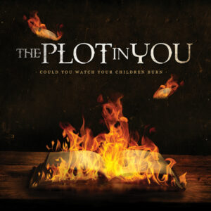 Could You Watch Your Children Burn (NEW LP)
