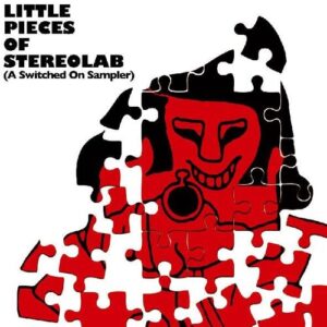 Little Pieces Of Stereolab (a Switched On S (CD)