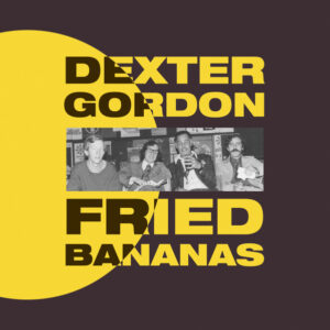 FRIED BANANAS (CD)