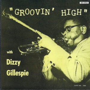 GROOVIN' HIGH