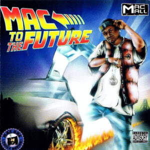 MAC TO THE FUTURE (CD)