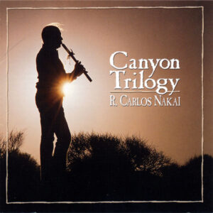 Canyon Trilogy (Native American Flute Music)(CD)