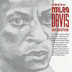 TIMELESS MILES DAVIS W/CHARLIE PARKER (CD)