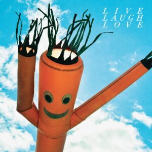 Live Laugh Love (New LP)