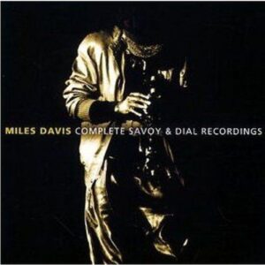 COMPLETE SAVOY AND DIAL RECORDINGS (CD)