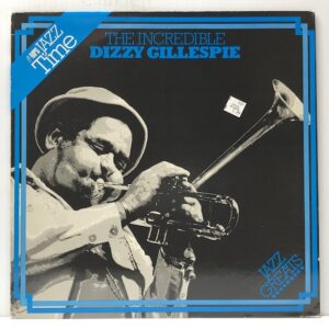 Incredible Dizzy Gillespie