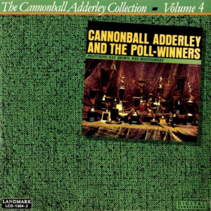 Cannonball Adderley And The Poll-Winners (CD)