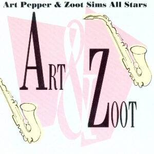 ART PEPPER & ZOOT SIMS ALL STARS