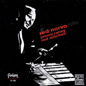 RED NORVO TRIO WITH JIMMY RANEY/RED MITCHELL
