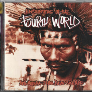 ENCOUNTERS OF THE FOURTH WORLD