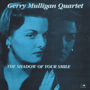 SHADOW OF YOUR SMILE (CD)