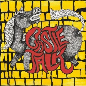 Castle Talk (New LP)