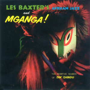 Mganga!/Les Baxter's African Jazz (CD)