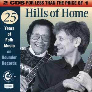 Hills Of Home: 25 Years Of Folk Music On Rounder R